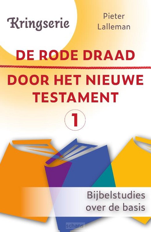 De rode draad door het Nieuwe Testament