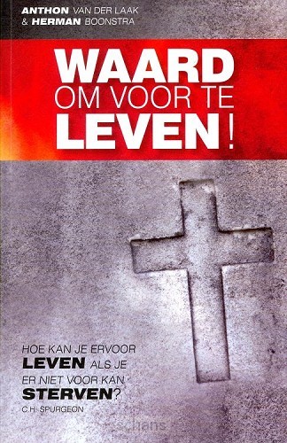 Waard om voor te leven