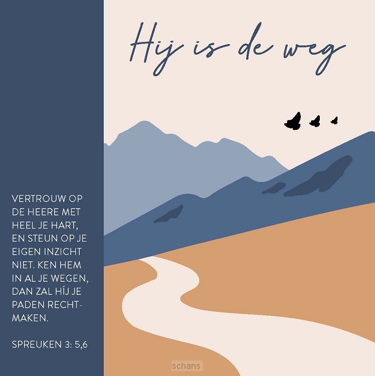 Kaart Hij is de weg - spreuk 3:5,6