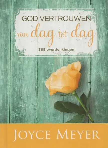 God vertrouwen van dag tot dag