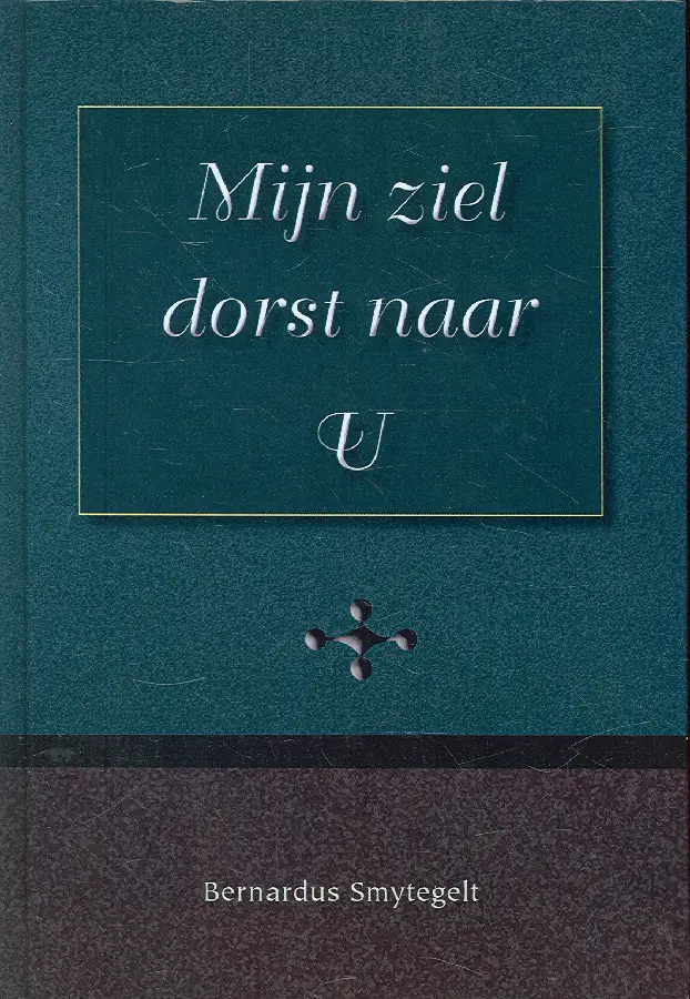 Mijn ziel dorst naar U