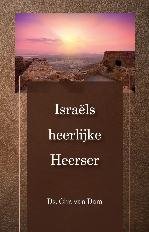 Israels heerlijke Heerser
