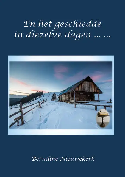 En het geschiedde in diezelve dagen