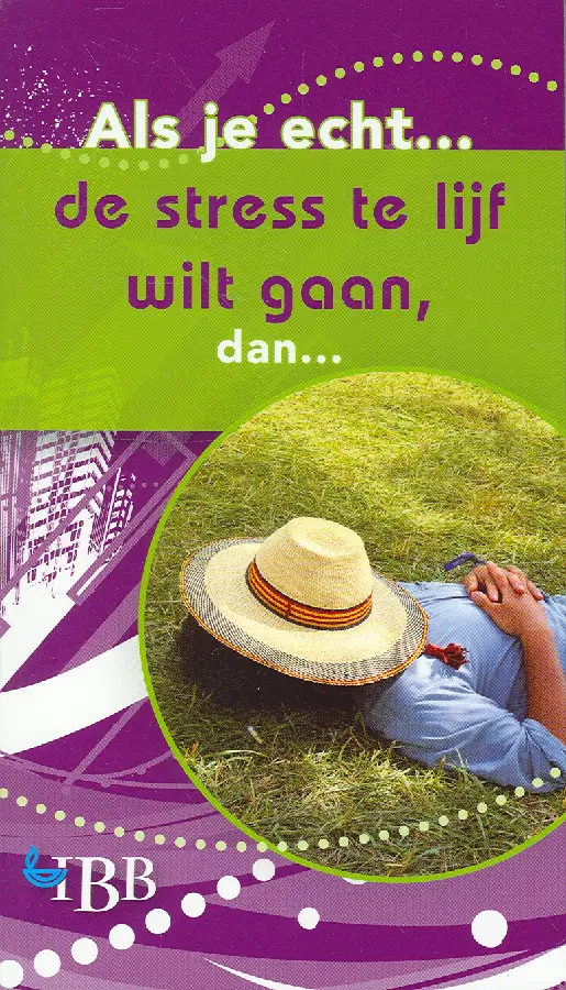 Als je echt de stress te lijf wilt gaan