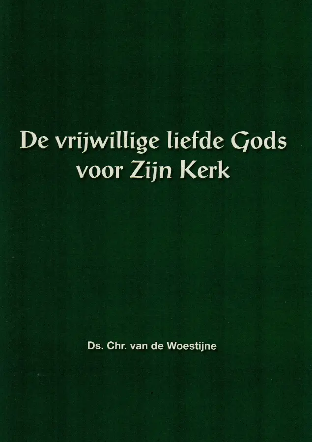 Vrijwillge liefde Gods voor Zijn kerk