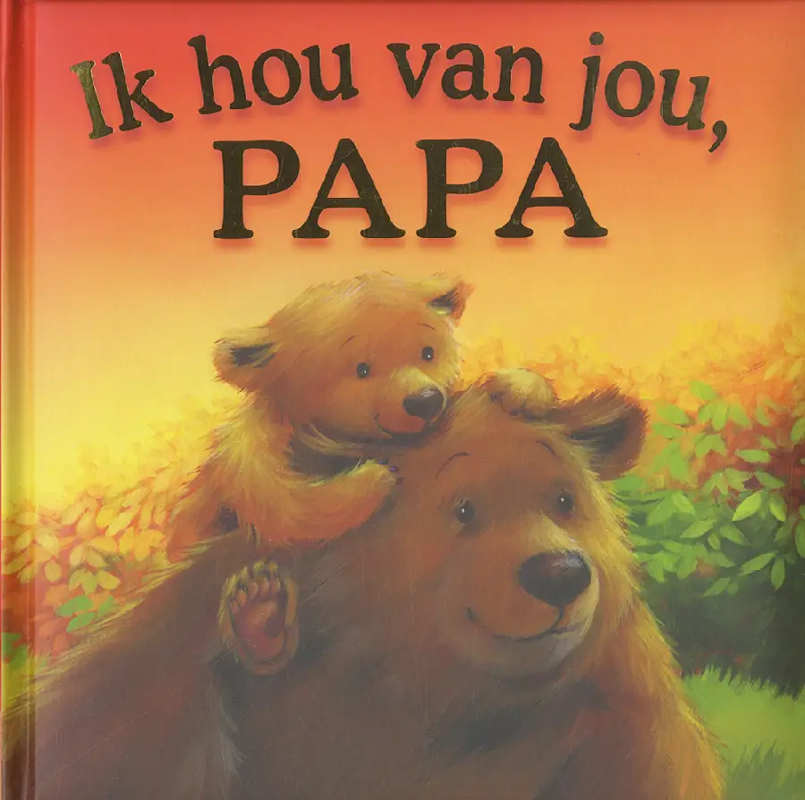 Ik hou van jou papa
